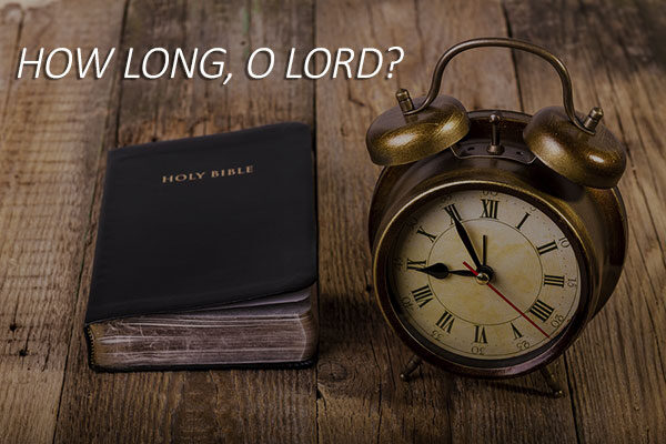 How Long O Lord